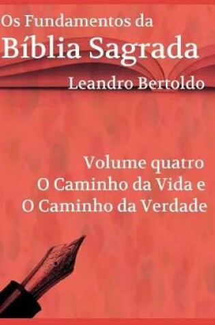 Cover of Os Fundamentos da Biblia Sagrada - Volume IV