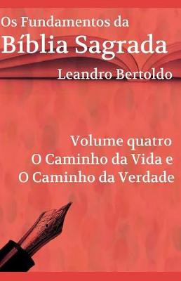 Cover of Os Fundamentos da Biblia Sagrada - Volume IV