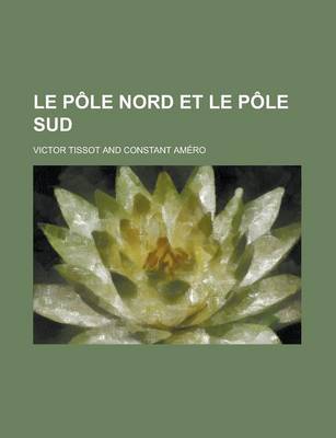 Book cover for Le Pole Nord Et Le Pole Sud