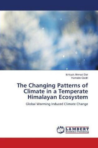 Cover of The Changing Patterns of Climate in a Temperate Himalayan Ecosystem