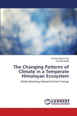 Book cover for The Changing Patterns of Climate in a Temperate Himalayan Ecosystem