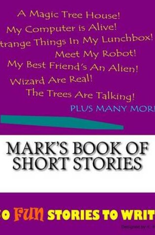 Cover of Mark's Book Of Short Stories