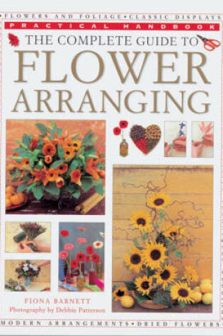 Cover of The Complete Guide to Flower Arranging