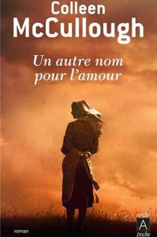 Cover of Un Autre Nom Pour L'Amour