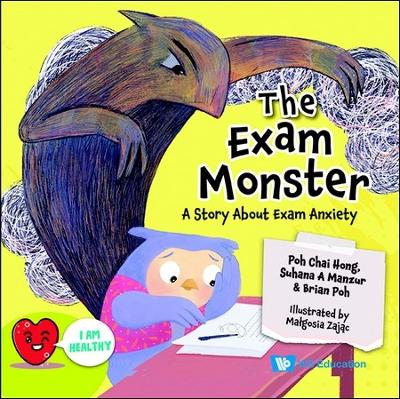 Cover of Exam Monster, The: A Story About Exam Anxiety