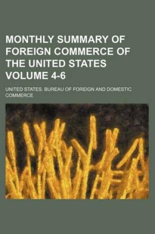 Cover of Monthly Summary of Foreign Commerce of the United States Volume 4-6