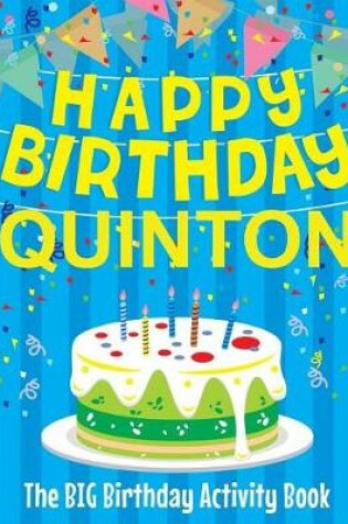 Cover of Happy Birthday Quinton - The Big Birthday Activity Book