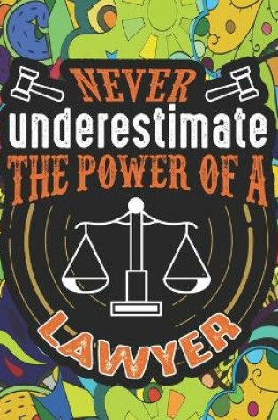 Cover of Never Underestimate the Power of a Lawyer