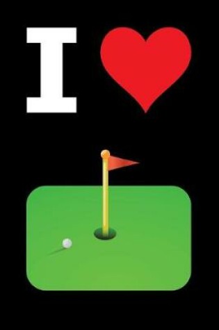 Cover of Blank Notebook - 100 Pages - I Love Golfing