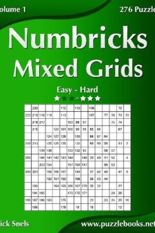 Cover of Numbricks Mixed Grids - Easy to Hard - Volume 1 - 276 Puzzles