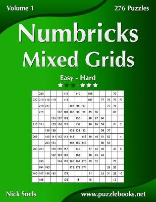 Book cover for Numbricks Mixed Grids - Easy to Hard - Volume 1 - 276 Puzzles