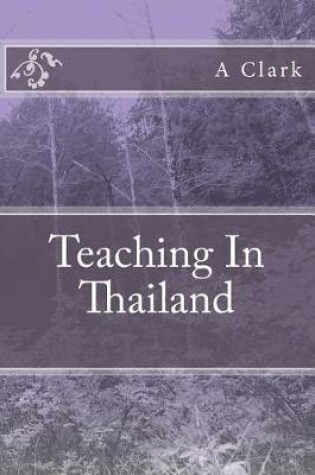 Cover of Teaching In Thailand