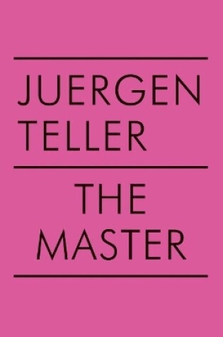 Cover of Juergen Teller: The Master V