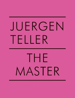 Book cover for Juergen Teller: The Master V