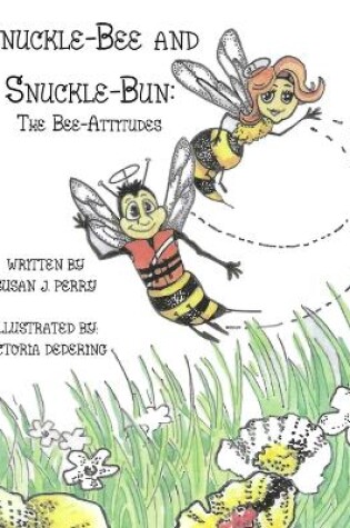 Cover of Snuckle-Bee and Snuckle-Bun