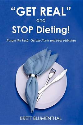 Book cover for Get Real and Stop Dieting!