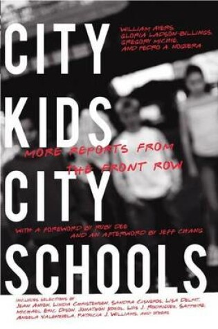 Cover of City Kids, City Schools: More Reports from the Front Row