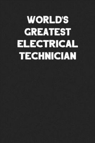 Cover of World's Greatest Electrical Technician