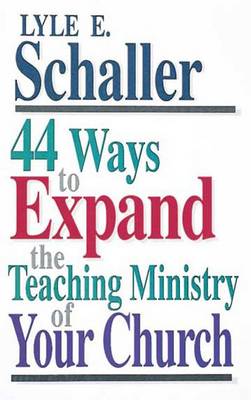 Book cover for 44 Ways to Expand the Teaching Ministry of Your Church [Adobe eBook]