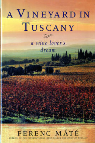 Cover of A Vineyard in Tuscany