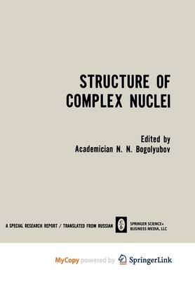 Book cover for Structure of Complex Nuclei / Struktura Slozhnykh Yader / Ctpyktypa C O H X Ep