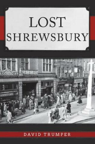 Cover of Lost Shrewsbury