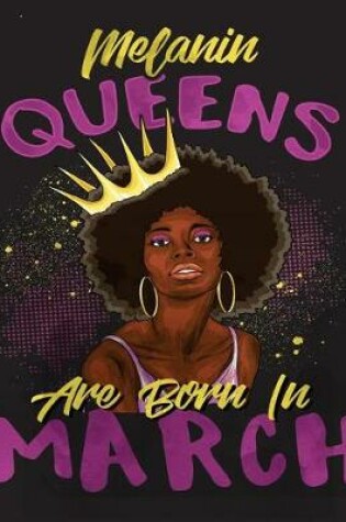 Cover of Melanin Queens Are Born in March