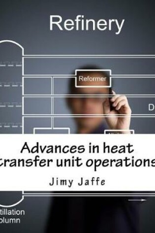 Cover of Advances in heat transfer unit operations