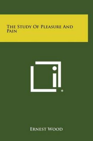 Cover of The Study of Pleasure and Pain