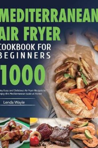 Cover of Mediterranean Air Fryer Cookbook for Beginners