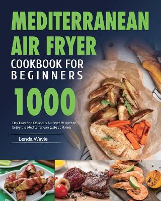 Book cover for Mediterranean Air Fryer Cookbook for Beginners