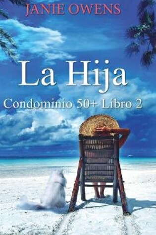Cover of La Hija (Condominio 50+ Libro 2)