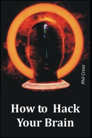 Cover of How to Hack Your Brain