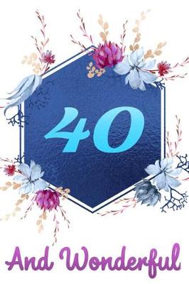 Book cover for 40 and Wonderful
