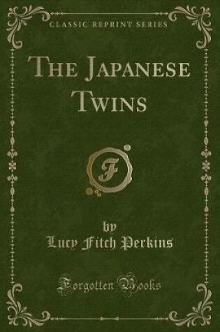 Cover of The Japanese Twins (Classic Reprint)