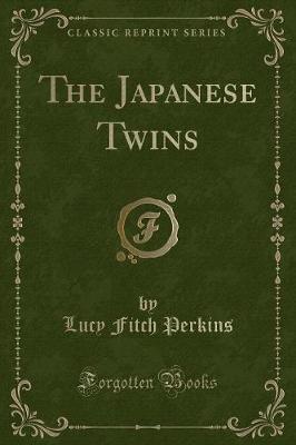 Book cover for The Japanese Twins (Classic Reprint)