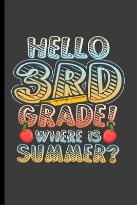 Book cover for Hello 3rd Grade Where is Summer?