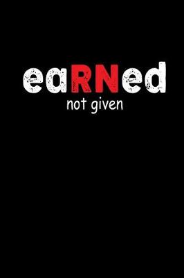 Book cover for Earned, not given