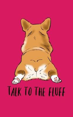 Book cover for Talk to the Fluff