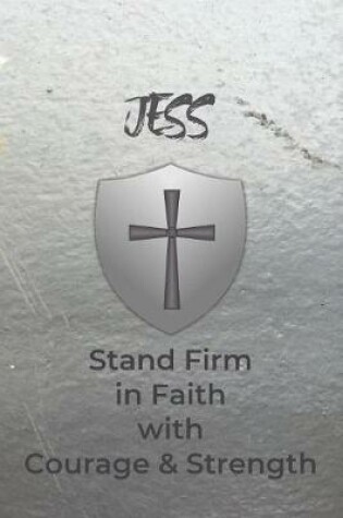 Cover of Jess Stand Firm in Faith with Courage & Strength
