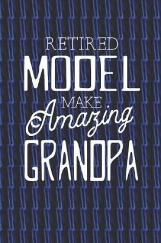 Cover of Retired Model Make Amazing Grandpa