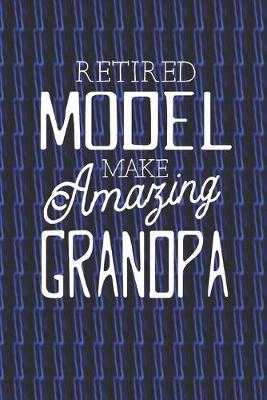 Book cover for Retired Model Make Amazing Grandpa