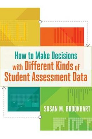 Cover of How to Make Decisions with Different Kinds of Student Assessment Data