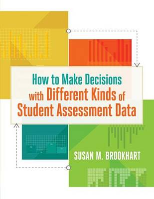 Book cover for How to Make Decisions with Different Kinds of Student Assessment Data