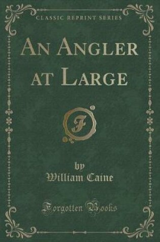 Cover of An Angler at Large (Classic Reprint)