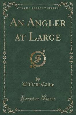 Book cover for An Angler at Large (Classic Reprint)