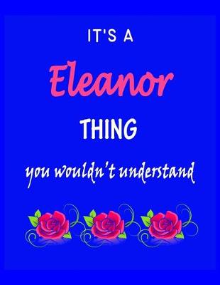 Book cover for It's A Eleanor Thing You Wouldn't Understand