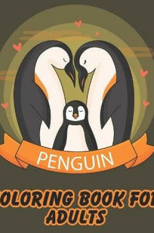 Cover of Penguin Coloring Book For Adults