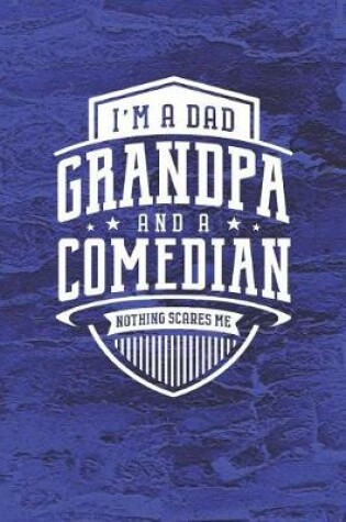 Cover of I'm A Dad Grandpa & A Comedian Nothing Scares Me