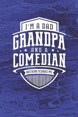 Book cover for I'm A Dad Grandpa & A Comedian Nothing Scares Me